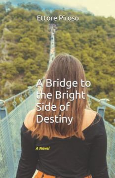 A Bridge To The Bright Side Of Destiny