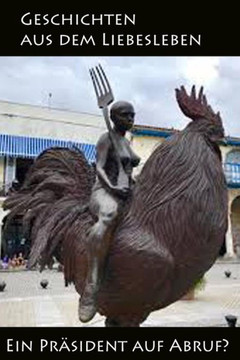 Ein Pr?sident auf Abruf? (Geschichten aus dem Liebesleben) (German Edition)