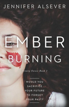 Ember Burning: Trinity Forest Book 1