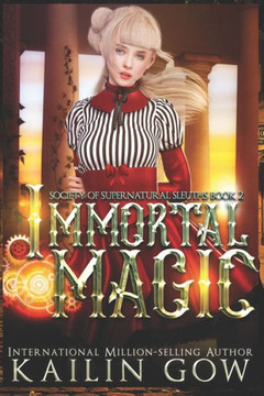 Immortal Magic: A Rh Mystery (Society Of Supernatural Sleuths Book 2)