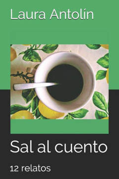 Sal Al Cuento : 12 Relatos