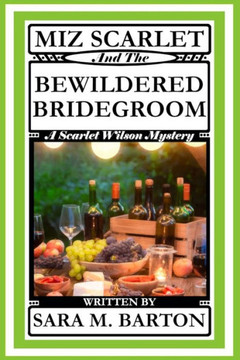 Miz Scarlet And The Bewildered Bridegroom