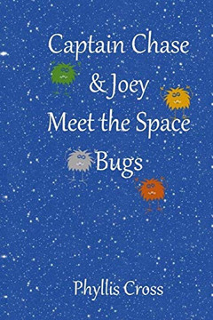 Captain Chase and Joey Meet the Space Bugs (Adventures of Captain Chase & Joey)
