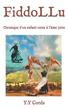 Fiddollu: Chronique D'Un Enfant Corse ? L??me Juive (French Edition)