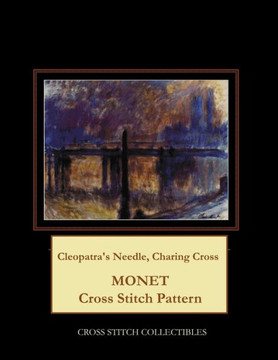 Cleopatra's Needle, Charing Cross: Monet Cross Stitch Pattern