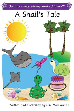 A Snail's Tale: Sounds Make Words Make Stories, Entry Level, Series 2, Book 1