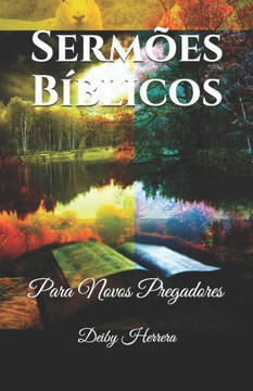Serm?es B?blicos: Para Novos Pregadores (Portuguese Edition)