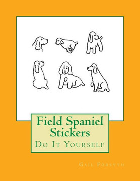 Field Spaniel Stickers: Do It Yourself