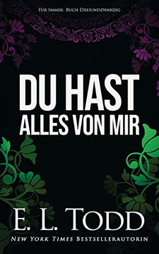 Du Hast Alles Von Mir (F?r Immer) (German Edition)