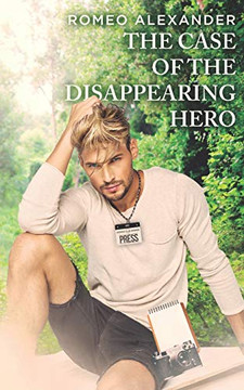 The Case of the Disappearing Hero The Case of the Disappearing Hero