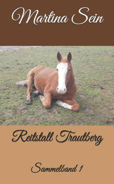 Reitstall Trautberg : Sammelband I