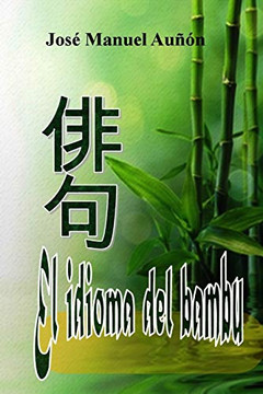 El idioma del Bambu: Coleccion satori (Spanish Edition)