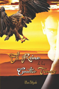 El Reino De Los Cuatro Tronos (Spanish Edition)