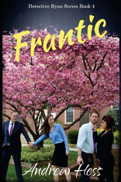 Frantic (Book 4 Of The Detective Ryan Series)