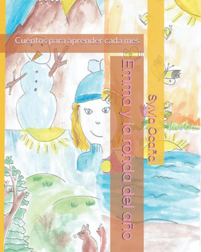 Emma y la ronda del a?o: Cuentos para aprender cada mes (Spanish Edition)