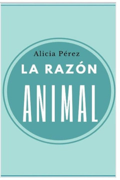 La Raz?n Animal (Spanish Edition)