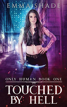 Touched By Hell (Only Human)