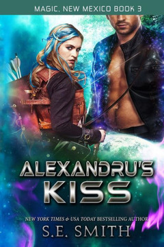 Alexandru's Kiss (Magic, New Mexico)