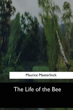 The Life Of The Bee - 9781548303730