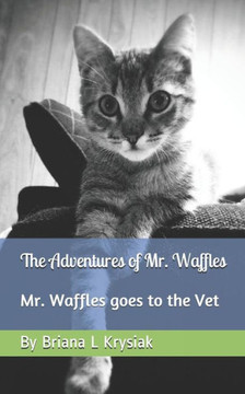 The Adventures Of Mr. Waffles : Mr. Waffles Goes To The Vet The Adventures Of Mr. Waffles : Mr. Waffles Goes To The Vet