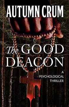 The Good Deacon: A Psychological Thriller (Good Series)