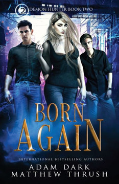 Born Again: Demon Hunter Book 2