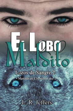 El Lobo Maldito: Manada De Crimson Lake 2 (Lazos De Sangre) (Spanish Edition)