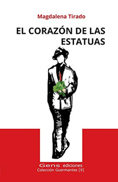 El Coraz?n De Las Estatuas (Guermantes) (Spanish Edition)