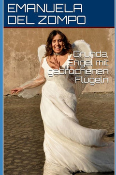 Grunda, Engel mit gebrochenen Fl?geln (German Edition)