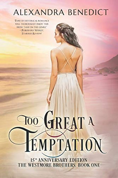 Too Great a Temptation: 15th Anniversary Edition (The Westmore Brothers) Too Great a Temptation: 15th Anniversary Edition (The Westmore Brothers)