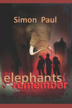The Elephants Will Remember (African Adventure Stories)