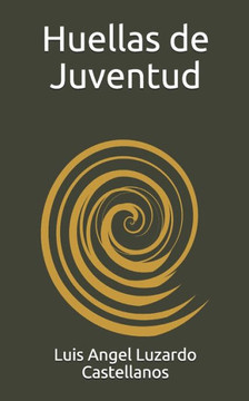 Huellas de Juventud (Spanish Edition)