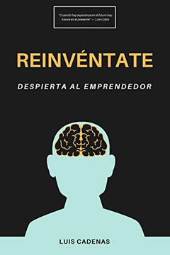 REINVENTATE: DESPIERTA AL EMPRENDEDOR (Spanish Edition)