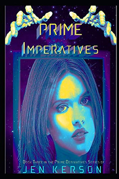 Prime Imperatives: Book Three in the Prime Derivatives Series