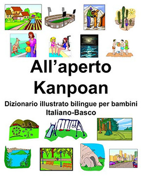 Italiano-Basco All'aperto/Kanpoan Dizionario illustrato bilingue per bambini (Italian Edition)