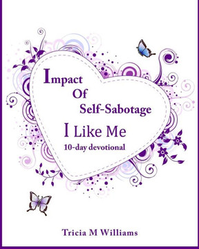 Impact of Self-Sabotage: I LIKE ME