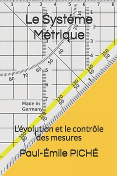 Le Systeme Metrique: L?evolution et le contr?le des mesures (French Edition)