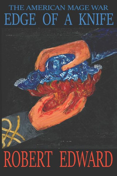 Edge of a Knife (The American Mage War)