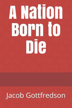 A Nation Born to Die