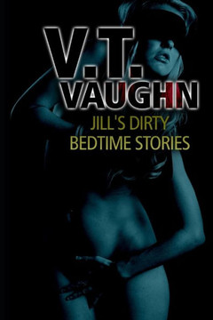Jill's Dirty Bedtime Stories (Matt & Jill Prequels)