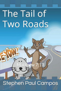 Keez & KiKi Remus: The Tail of Two Roads - Matt. 7:13
