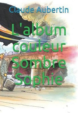 L'album couleur Sombre Sophie (French Edition)