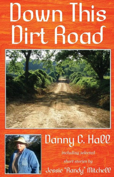 Down This Dirt Road Down This Dirt Road
