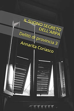 IL SUONO SEGRETO DELL'ARPA: Delitti di provincia 3 (Italian Edition)