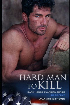 Hard Man To Kill: Dark Horse Guardians Series Book 4