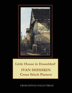 Little House in Dusseldorf: Ivan Shishkin Cross Stitch Pattern