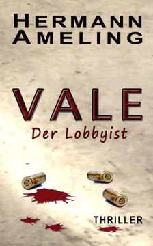 Vale: Der Lobbyist (German Edition)