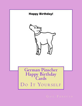 German Pinscher Happy Birthday Cards: Do It Yourself