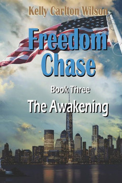 Freedom Chase: The Awakening Freedom Chase: The Awakening
