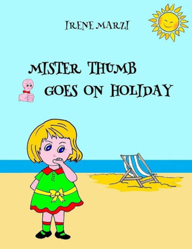 Mister Thumb Goes On Holidays Mister Thumb Goes On Holidays